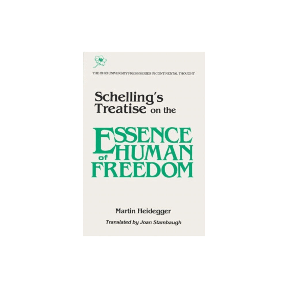 Ohio University Press Schelling’s Treatise on the Essence of Human Freedom (häftad, eng)