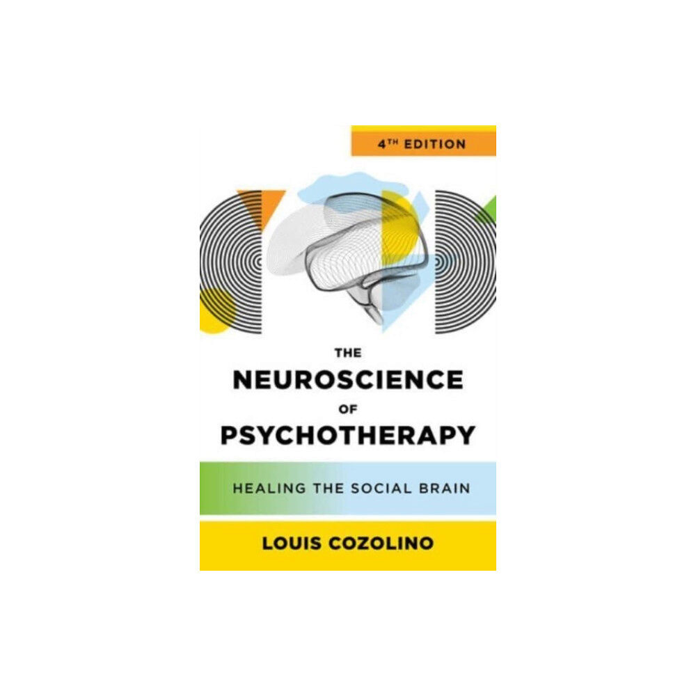 WW Norton & Co The Neuroscience of Psychotherapy (inbunden, eng)