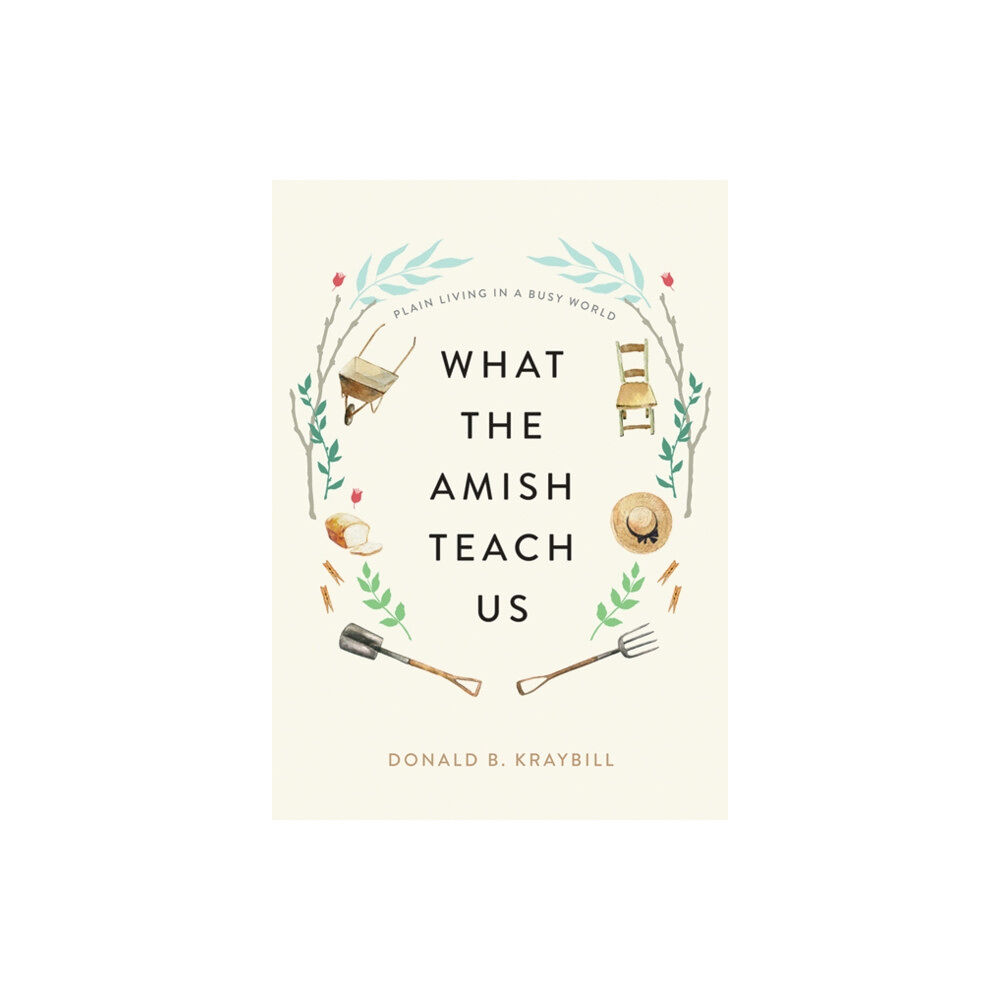 Johns Hopkins University Press What the Amish Teach Us (inbunden, eng)