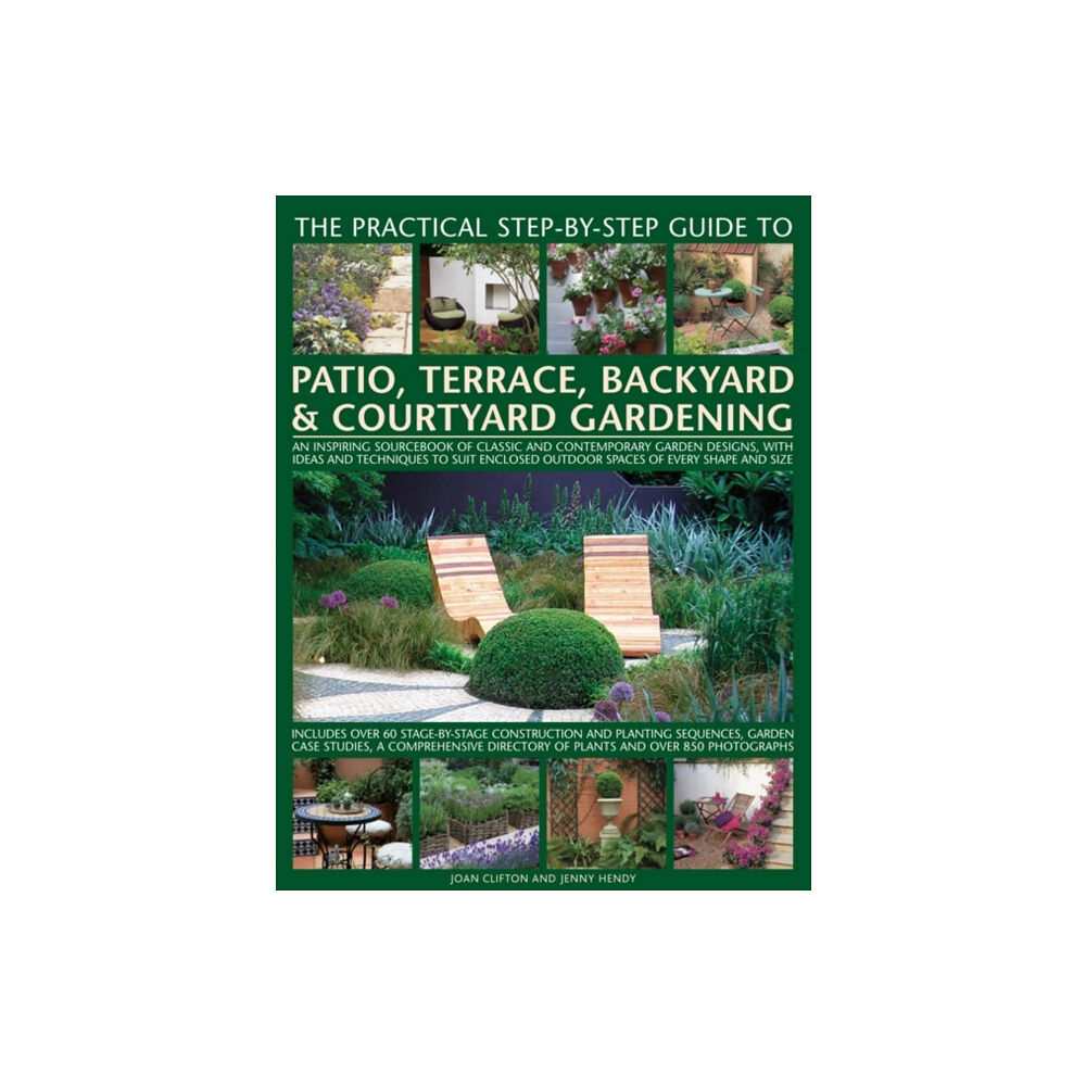 Anness publishing Practical Step-by-step Guide to Patio, Terrace, Backyard & Courtyard Gardening (häftad, eng)