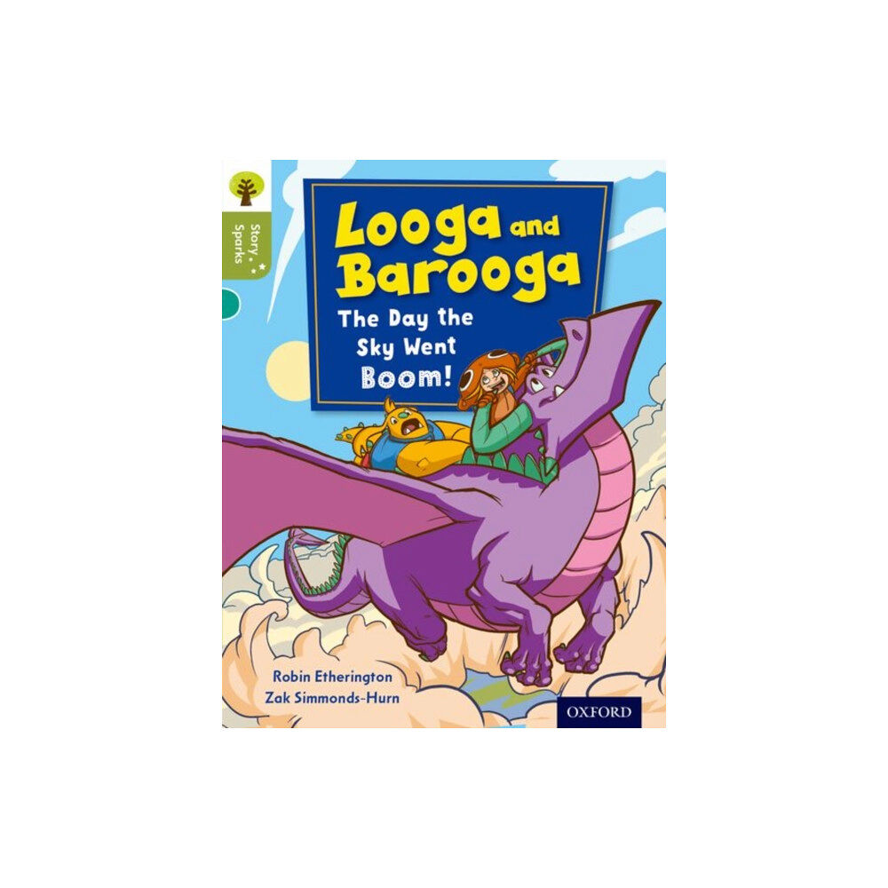 Oxford University Press Oxford Reading Tree Story Sparks: Oxford Level 7: Looga and Barooga: The Day the Sky Went Boom! (häftad, eng)