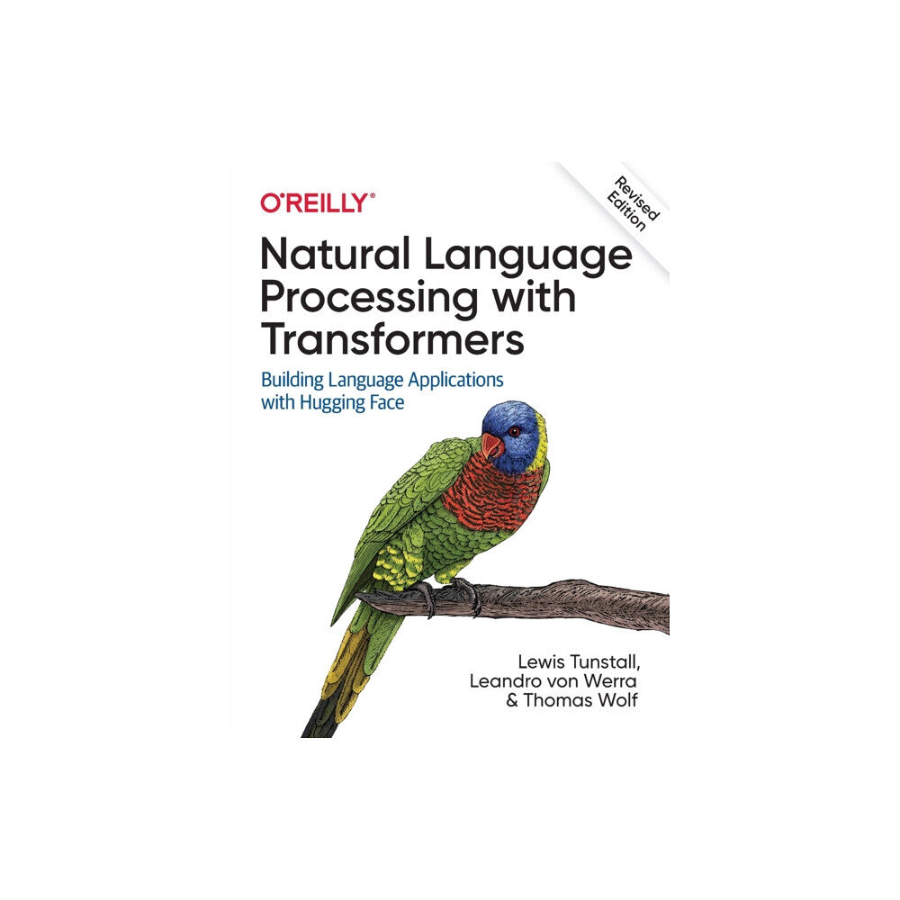 O'Reilly Media Natural Language Processing with Transformers, Revised Edition (häftad, eng)