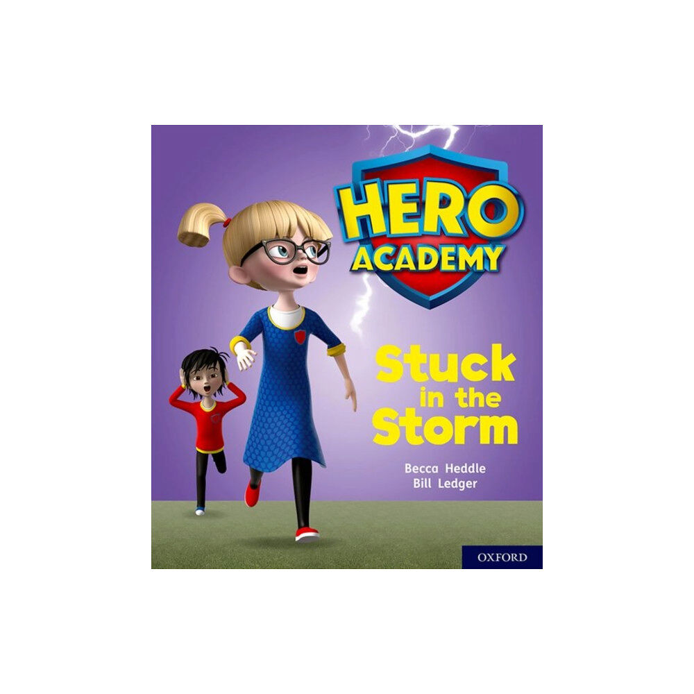 Oxford University Press Hero Academy: Oxford Level 3, Yellow Book Band: Stuck in the Storm (häftad, eng)