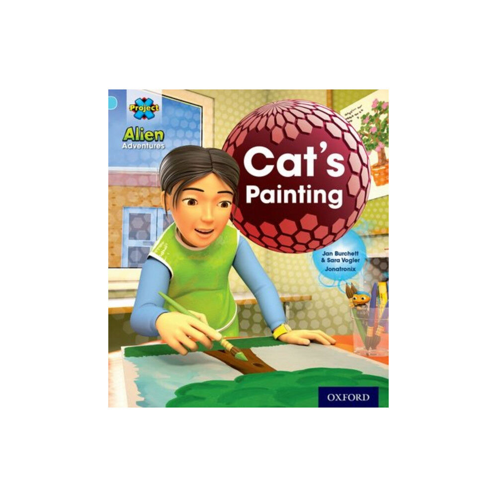 Oxford University Press Project X: Alien Adventures: Blue: Cat's Painting (häftad, eng)
