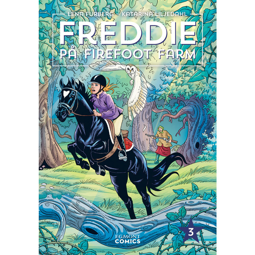 Katarina Liljedahl Freddie på Firefoot farm. Vol 3 (bok, kartonnage)