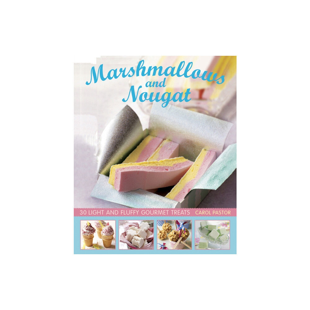 Anness publishing Marshmallows and Nougat (inbunden, eng)