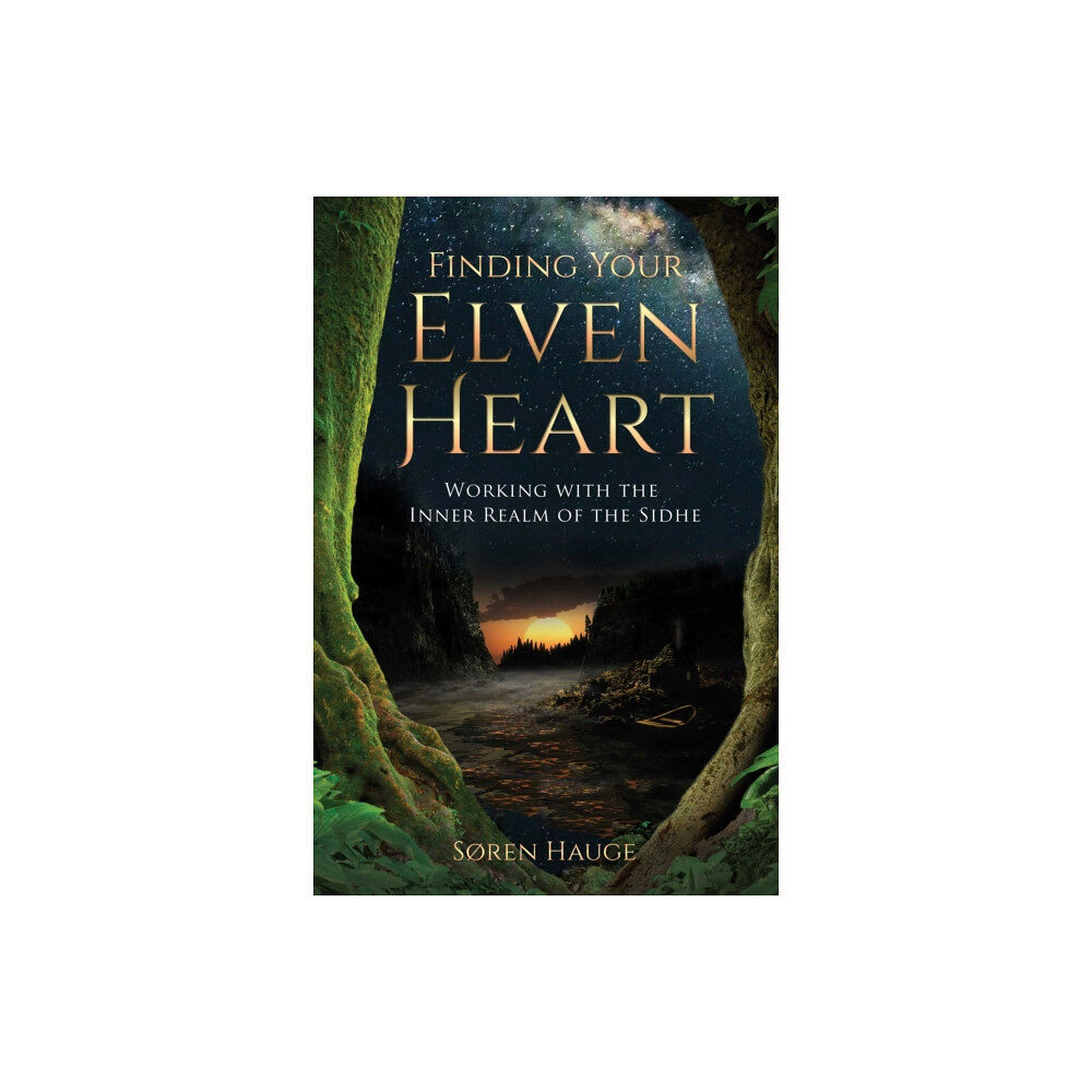 Inner Traditions Bear and Company Finding Your ElvenHeart (häftad, eng)