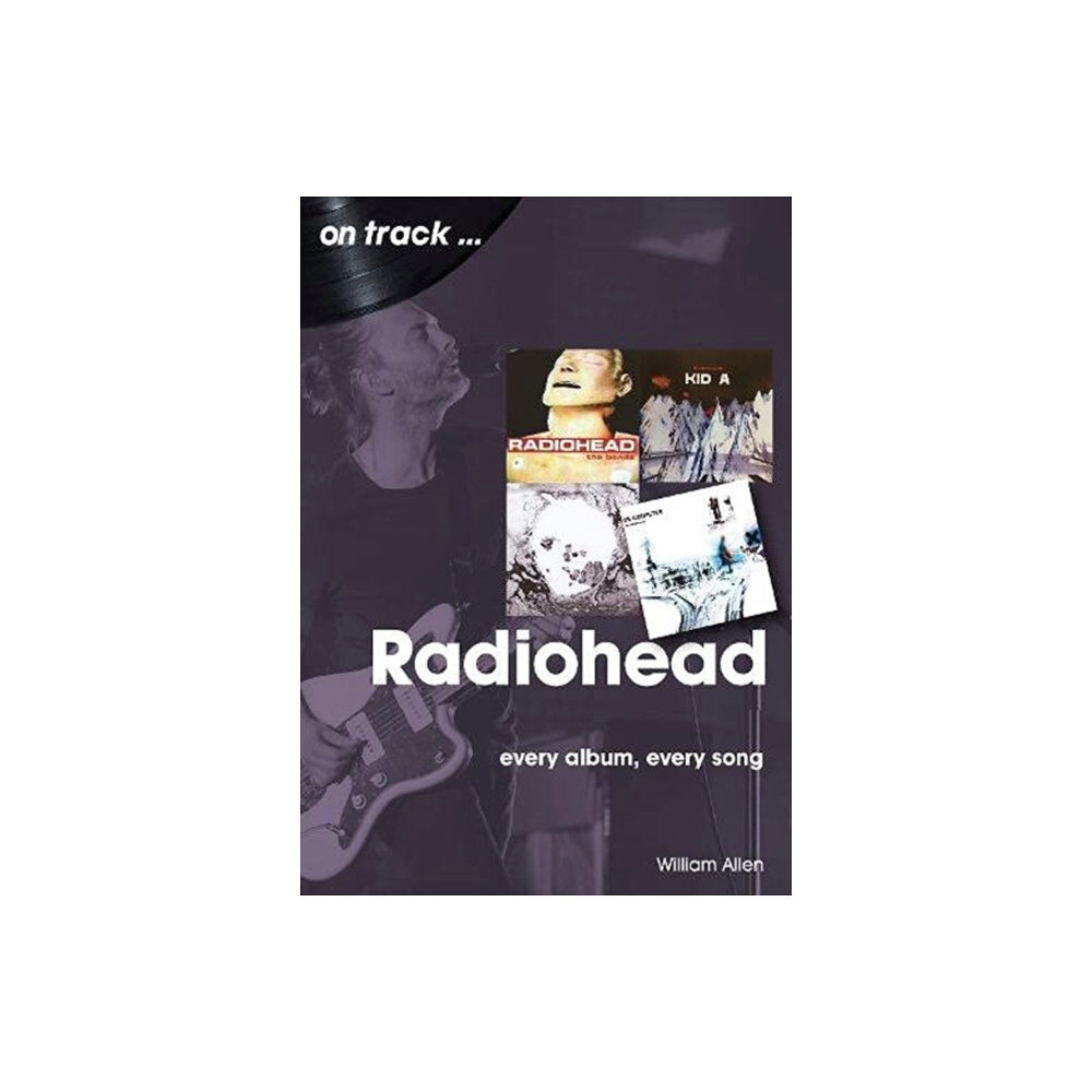 Sonicbond Publishing Radiohead On Track (häftad, eng)