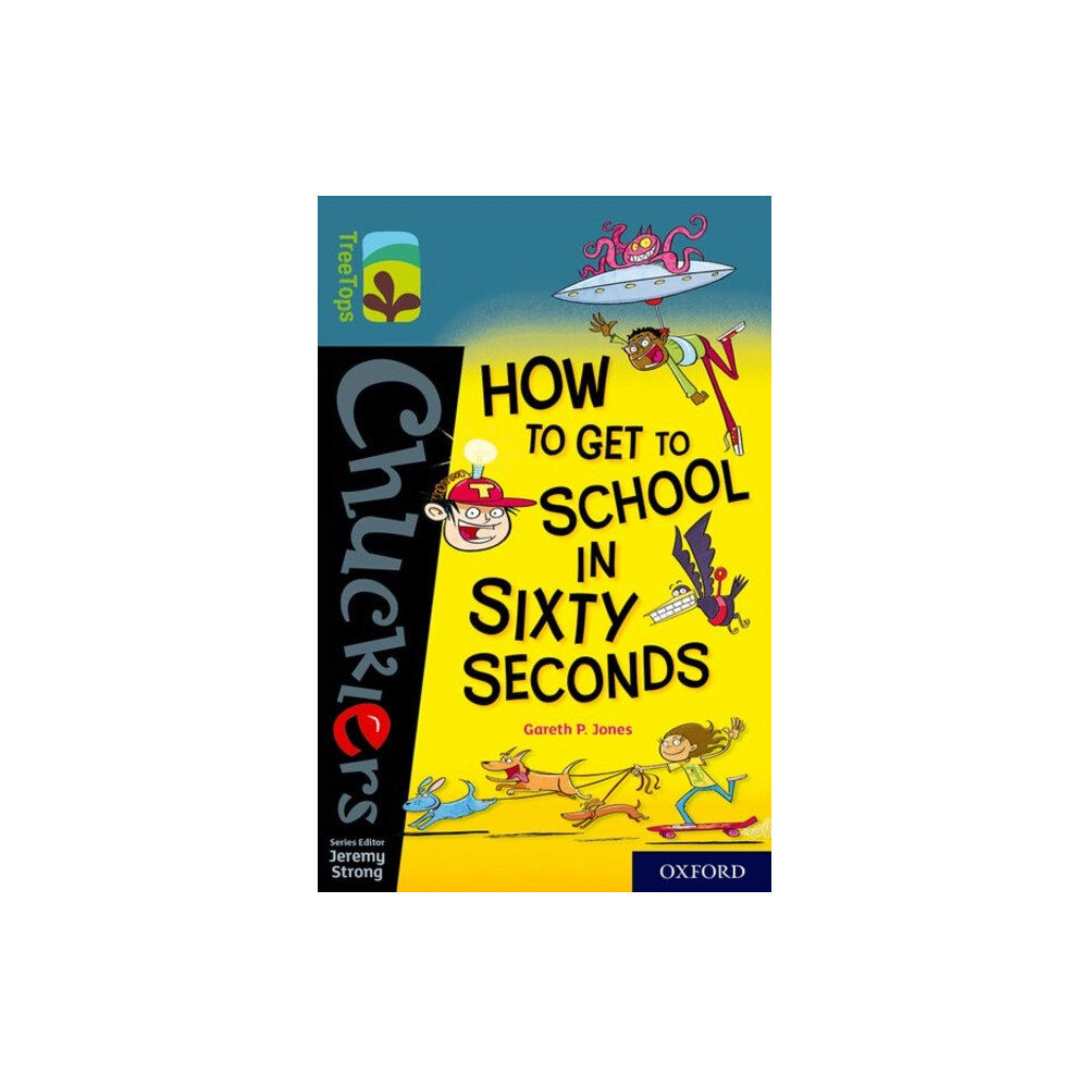 Oxford University Press Oxford Reading Tree TreeTops Chucklers: Oxford Level 19: How to Get to School in 60 Seconds (häftad, eng)