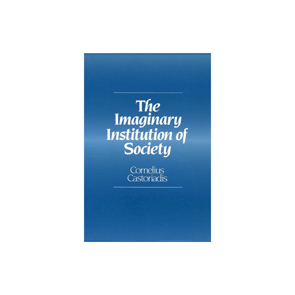 John Wiley And Sons Ltd The Imaginary Institution of Society (häftad, eng)