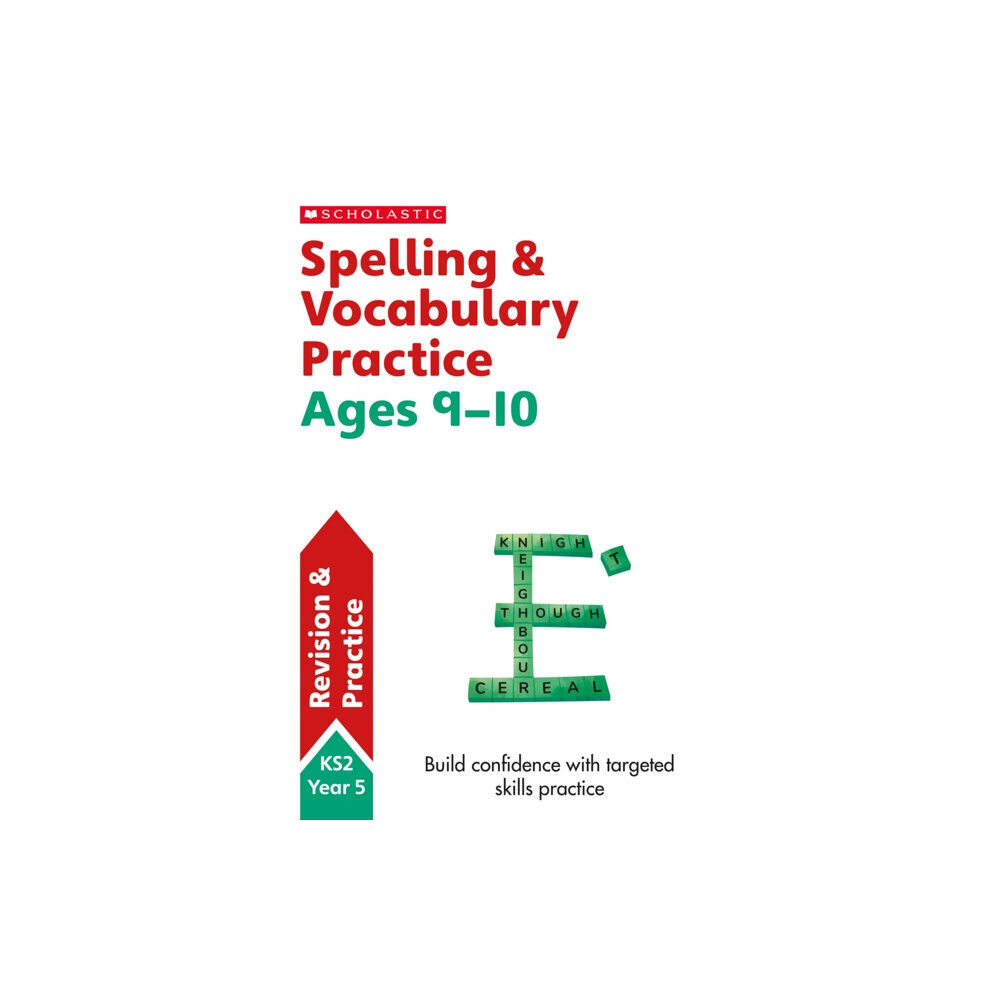 Scholastic Spelling and Vocabulary Practice Ages 9-10 (häftad, eng)