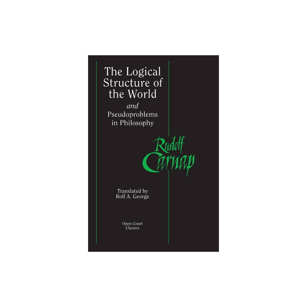 Open Court Publishing Co ,U.S. The Logical Structure of the World and Pseudoproblems in Philosophy (häftad, eng)