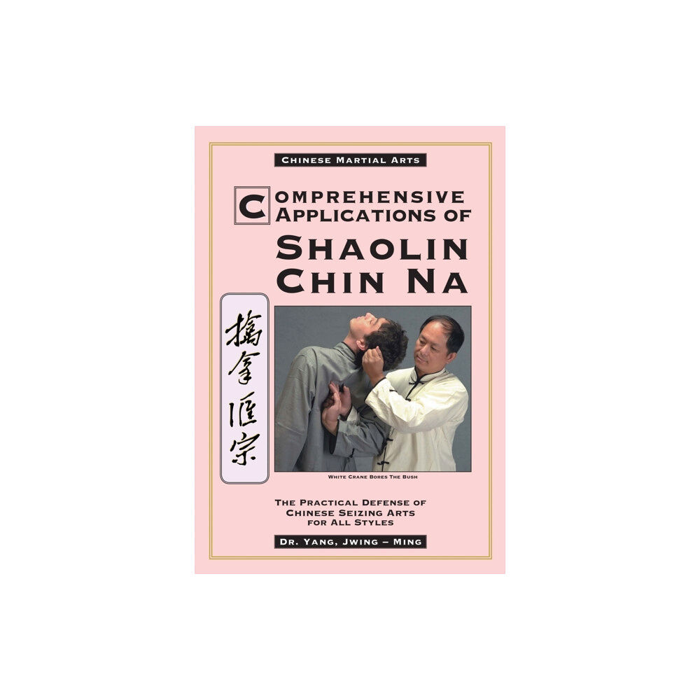 YMAA Publication Center Comprehensive Applications in Shaolin Chin Na (häftad, eng)