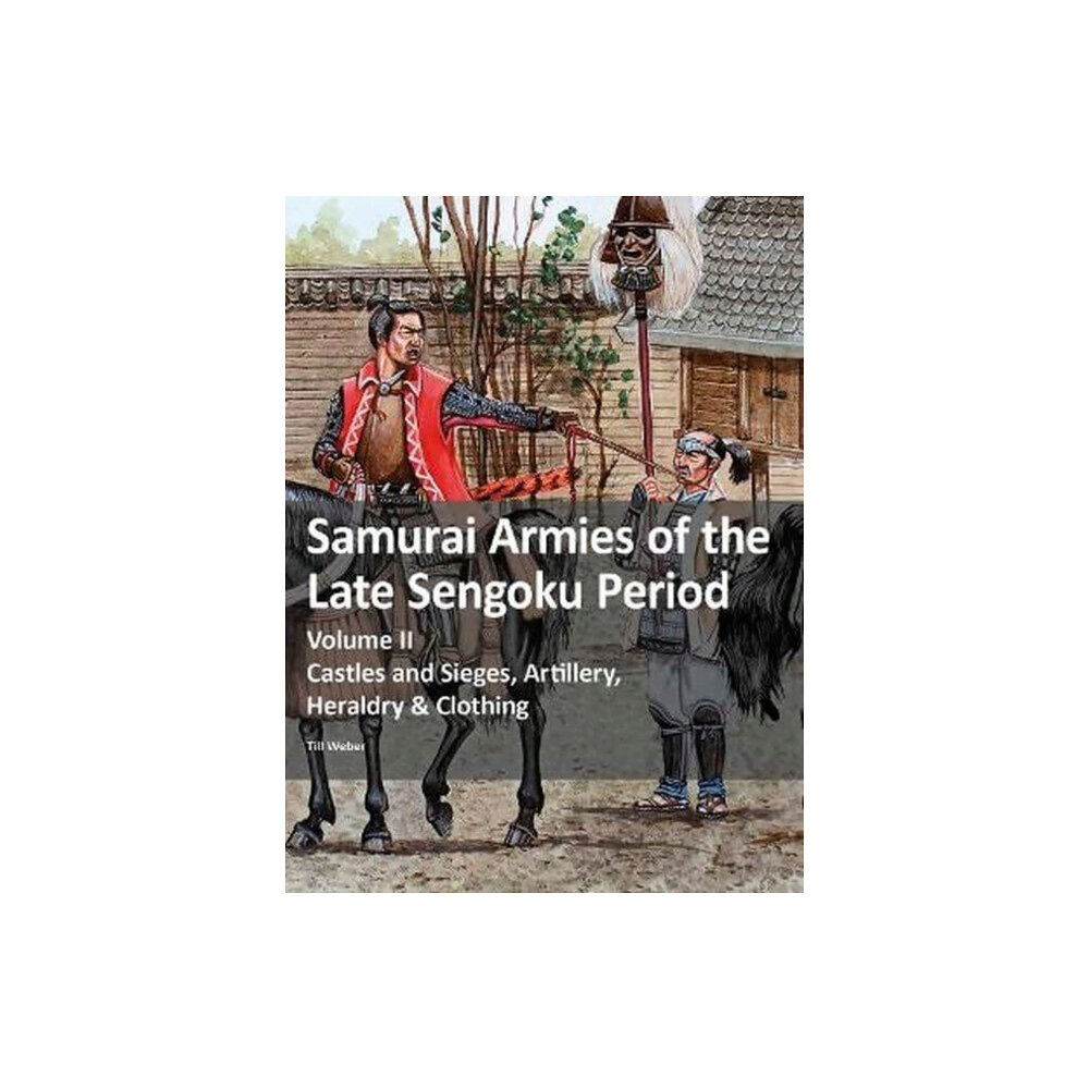 Zeughausverlag GmbH Samurai Armies of the Late Sengoku Period (häftad, eng)