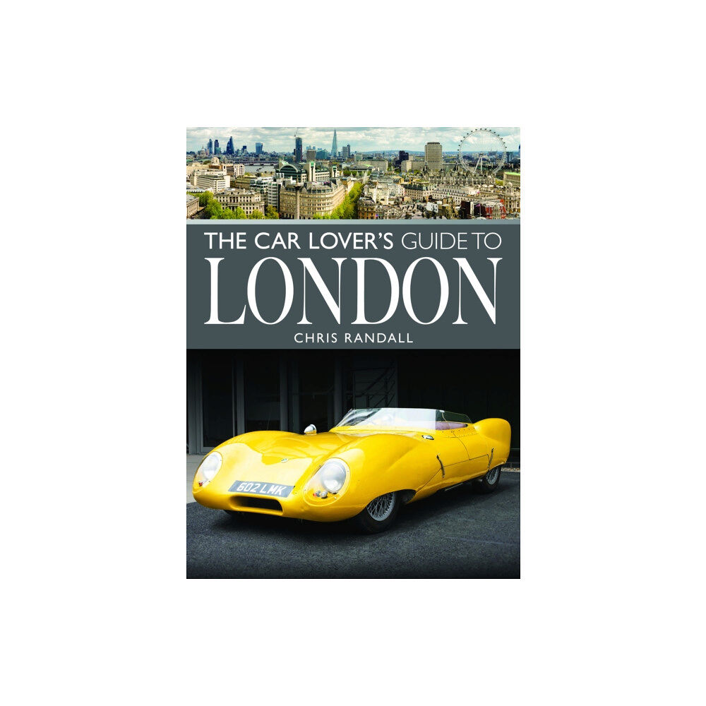 Pen & Sword Books Ltd The Car Lover's Guide to London (häftad, eng)