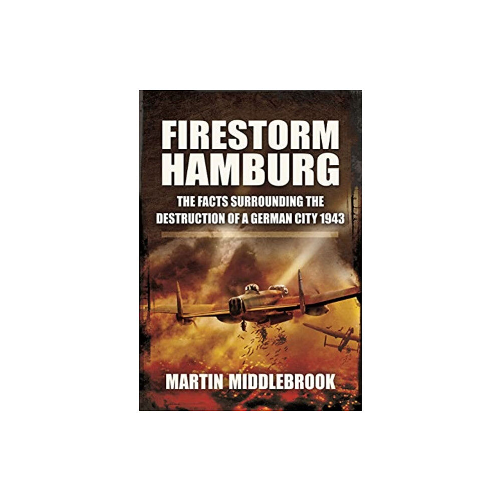 Pen & Sword Books Ltd Firestorm Hamburg (häftad, eng)