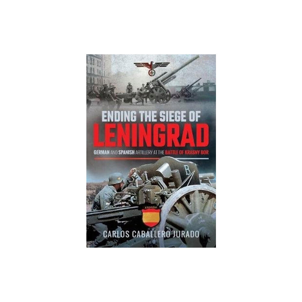 Pen & Sword Books Ltd Ending the Siege of Leningrad (inbunden, eng)