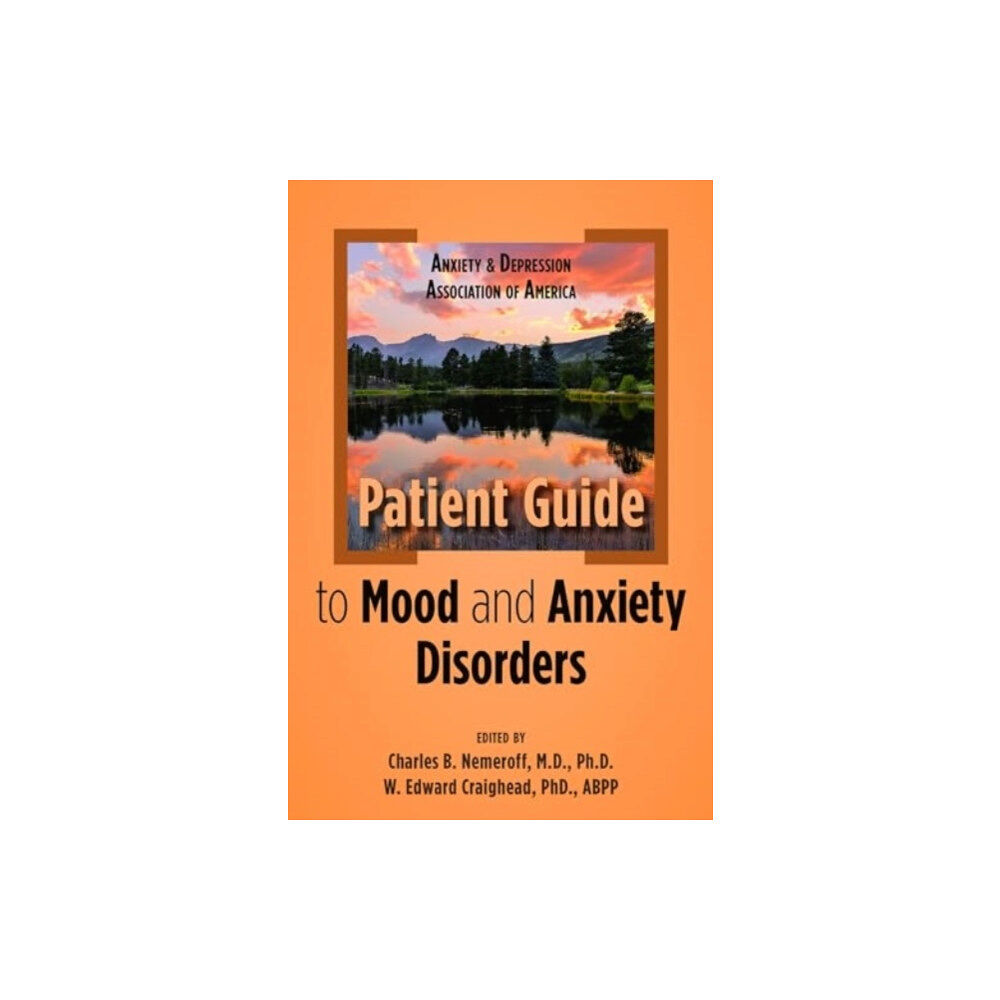 American Psychiatric Association Publishing Anxiety and Depression Association of America Patient Guide to Mood and Anxiety Disorders (häftad, eng)