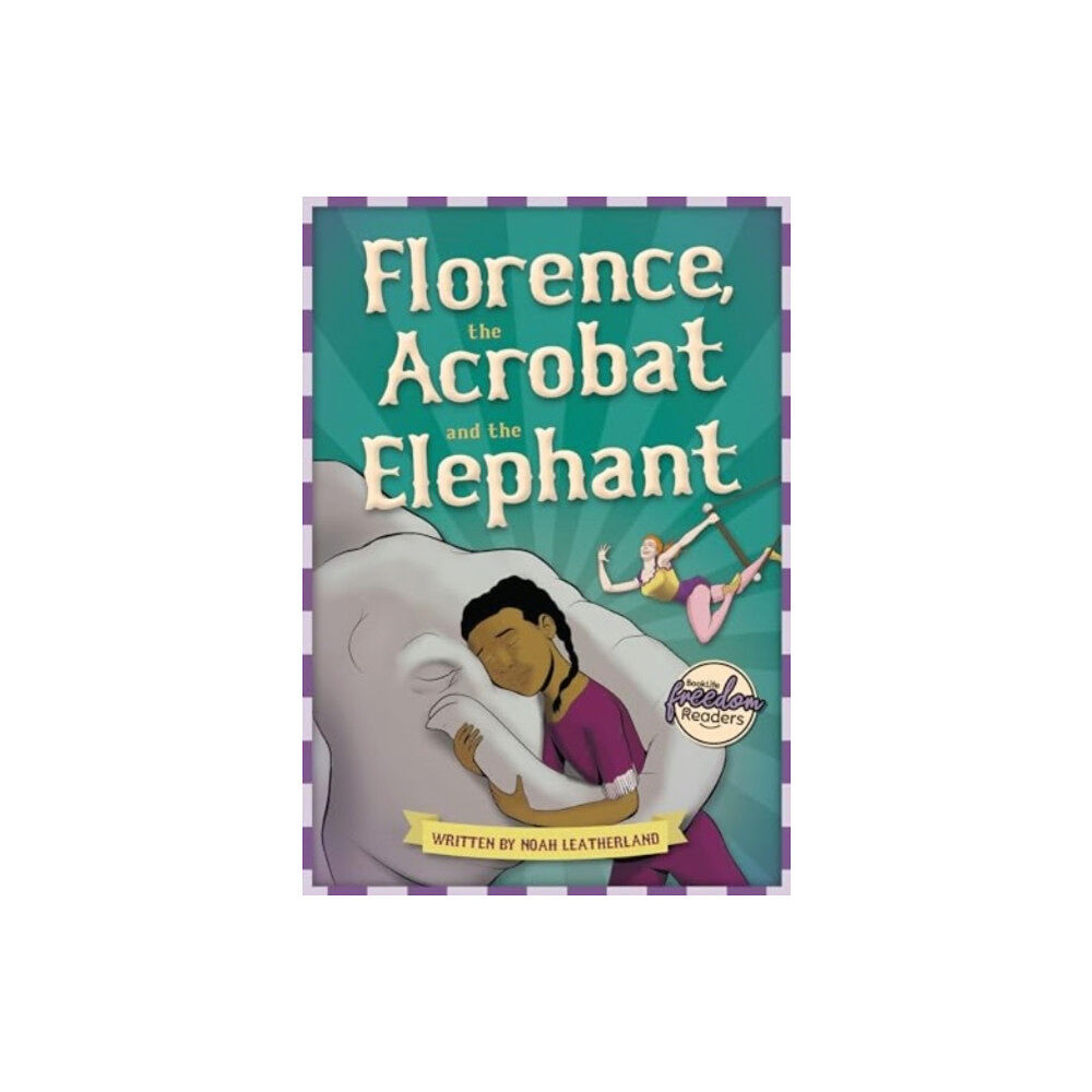 BookLife Publishing Florence, the Acrobat and the Elephant (häftad, eng)