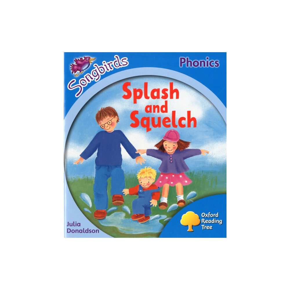 Oxford University Press Oxford Reading Tree Songbirds Phonics: Level 3: Splash and Squelch (häftad, eng)