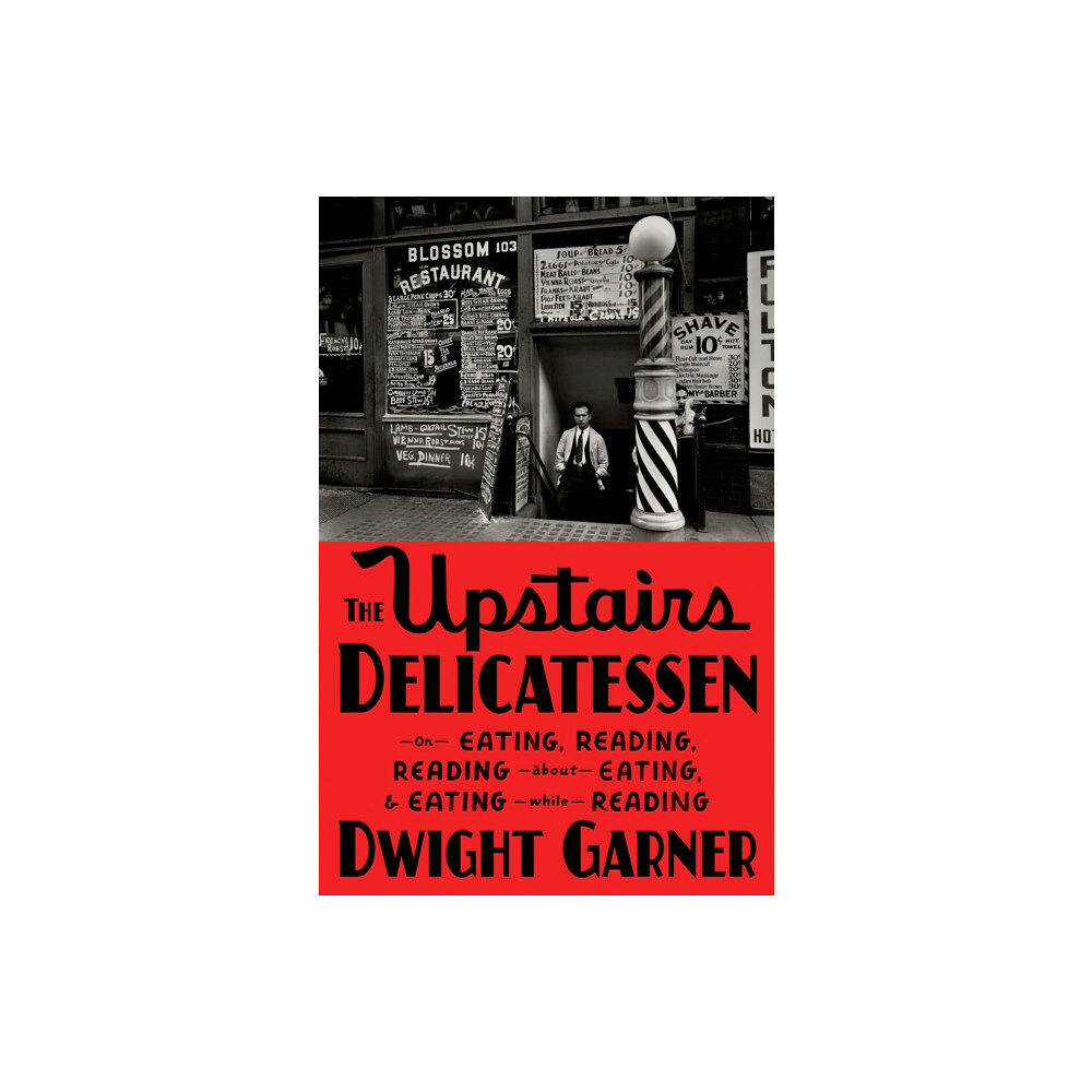 Farrar, Straus and Giroux The Upstairs Delicatessen (inbunden, eng)