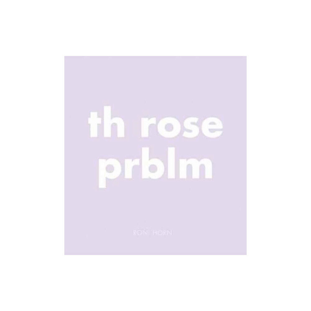 Steidl Publishers Th Rose Prblm (inbunden, eng)