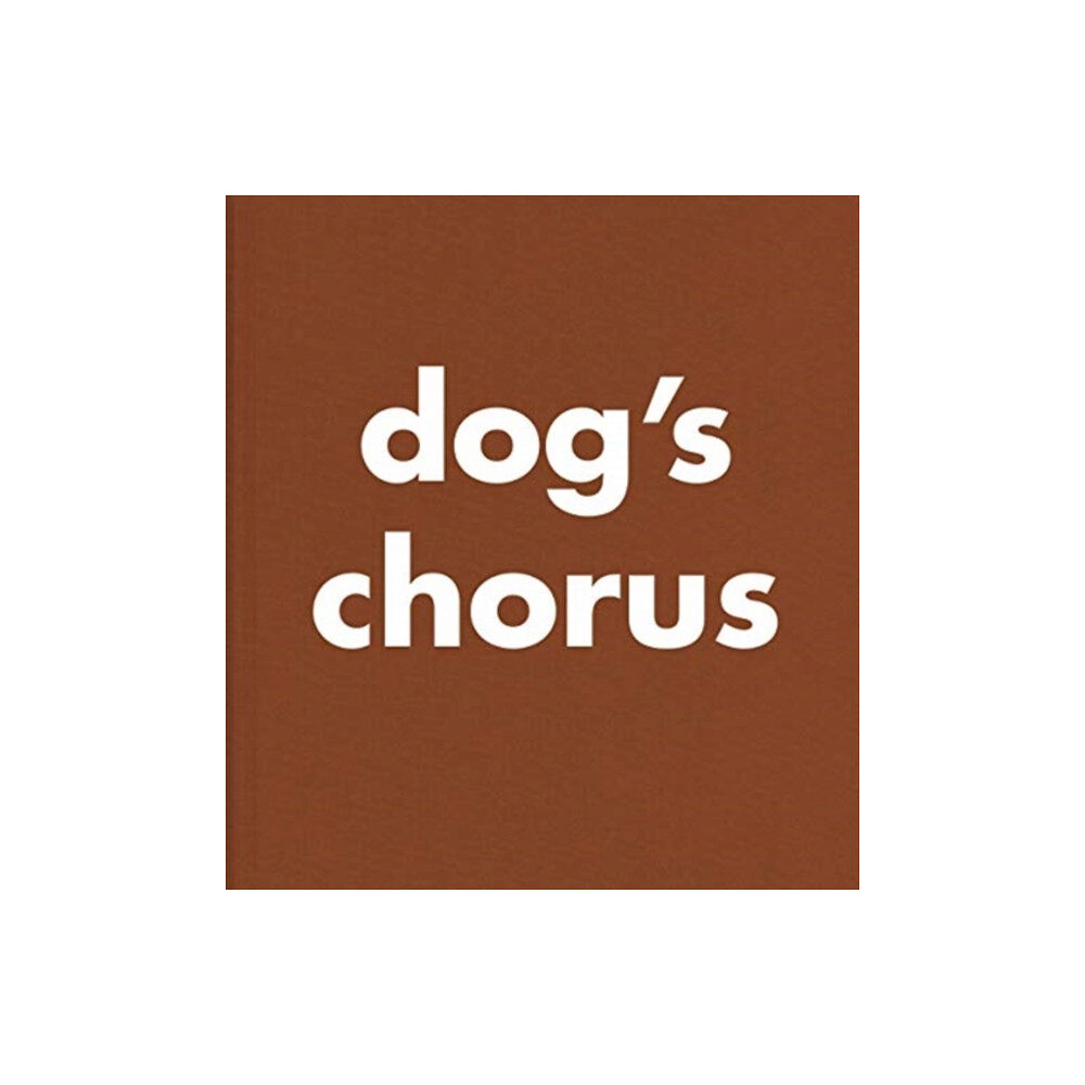 Steidl Publishers Roni Horn: Dog's Chorus (inbunden, eng)