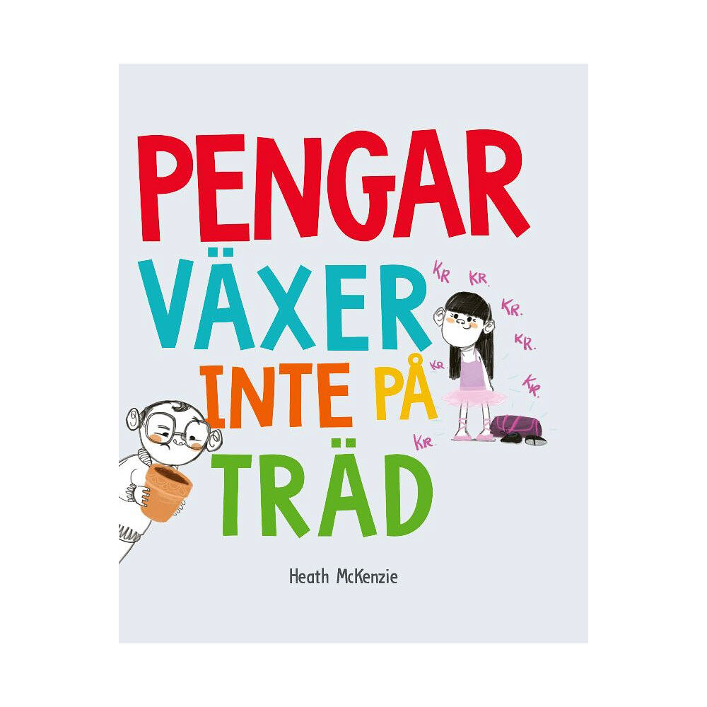 Heath McKenzie Pengar växer inte på träd (inbunden)