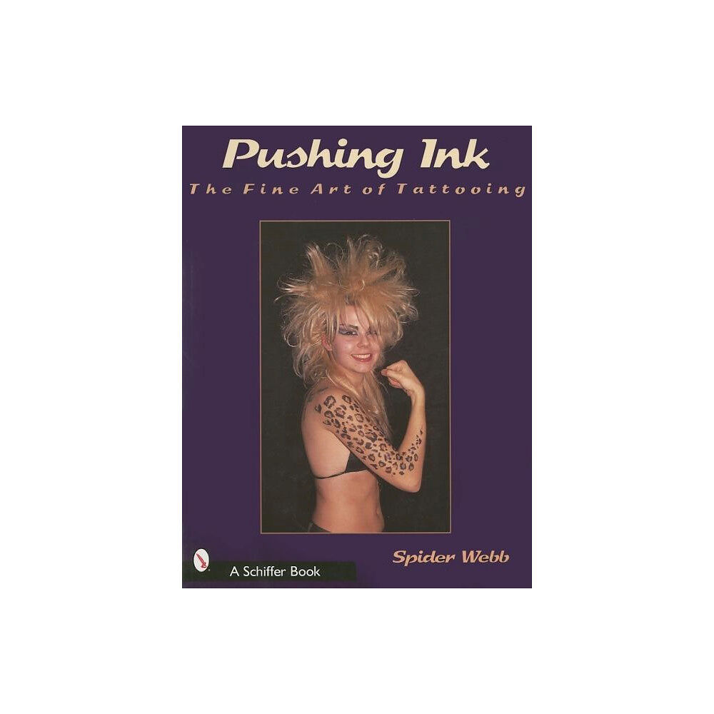 Schiffer Publishing Pushing Ink : The Fine Art of Tattooing (häftad, eng)