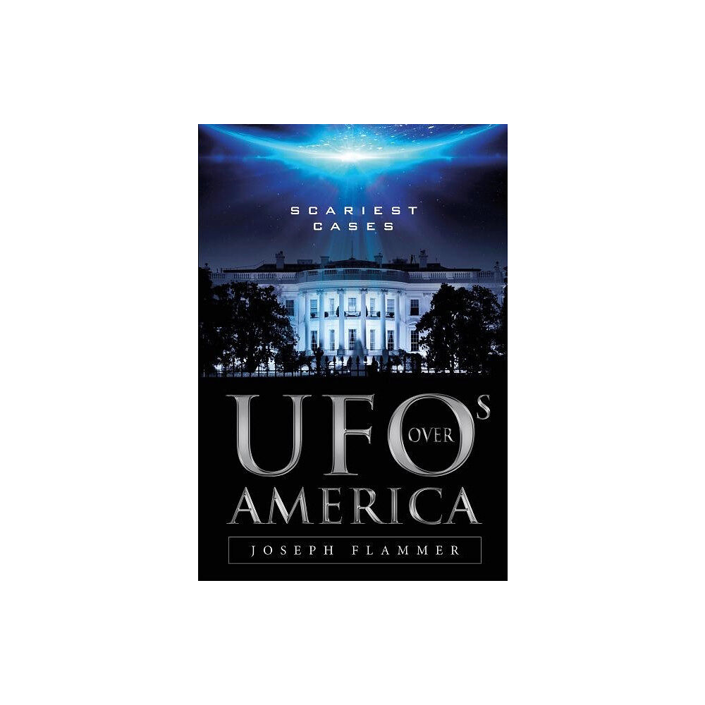 Schiffer Publishing Ufos Over America : Scariest Cases (inbunden, eng)