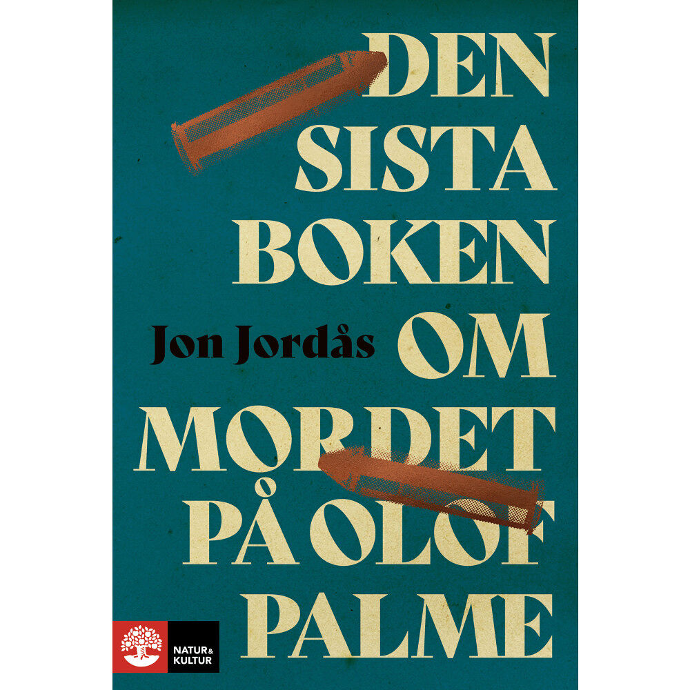 Jon Jordås Den sista boken om mordet på Olof Palme (inbunden)