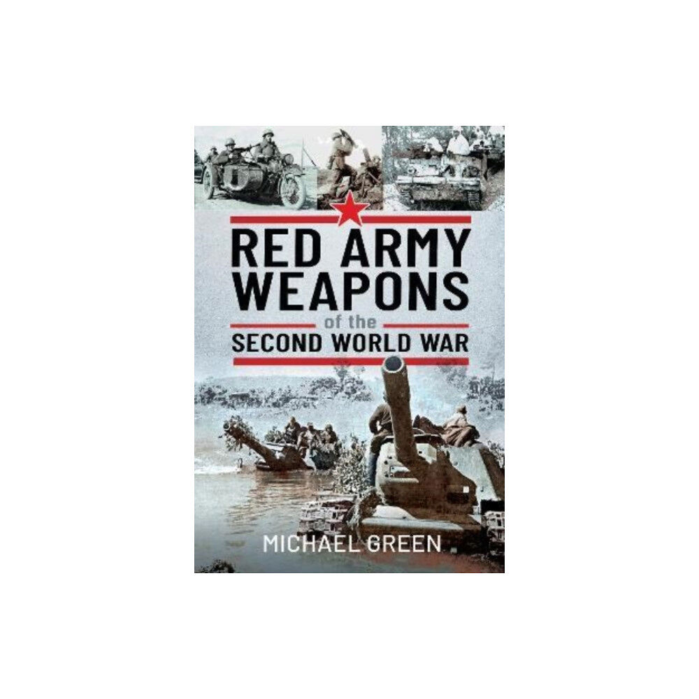 Pen & Sword Books Ltd Red Army Weapons of the Second World War (inbunden, eng)