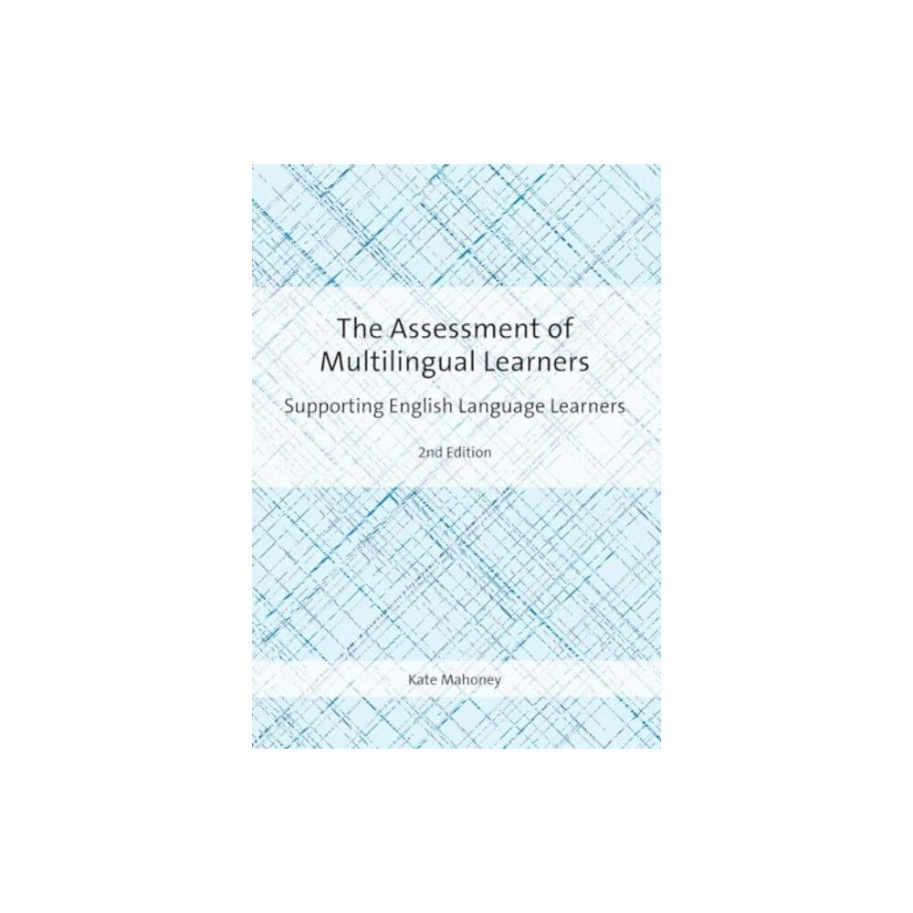 Multilingual Matters The Assessment of Multilingual Learners (häftad, eng)