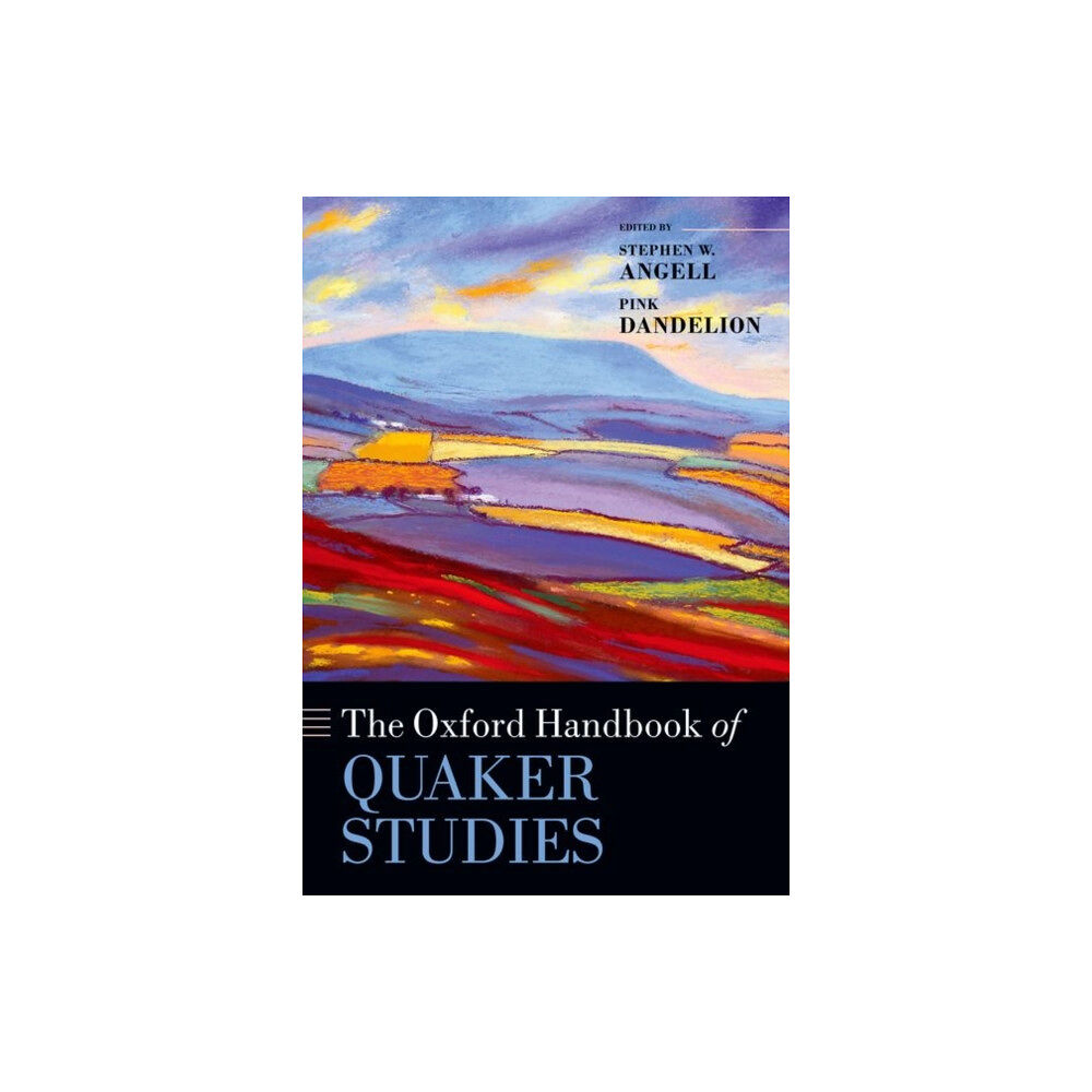 Oxford University Press The Oxford Handbook of Quaker Studies (häftad, eng)