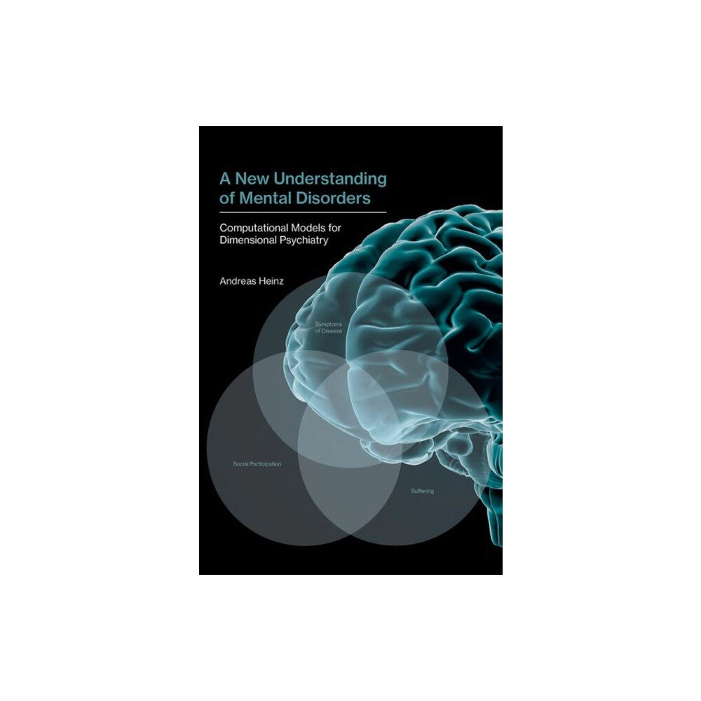 Mit press ltd A New Understanding of Mental Disorders (inbunden, eng)