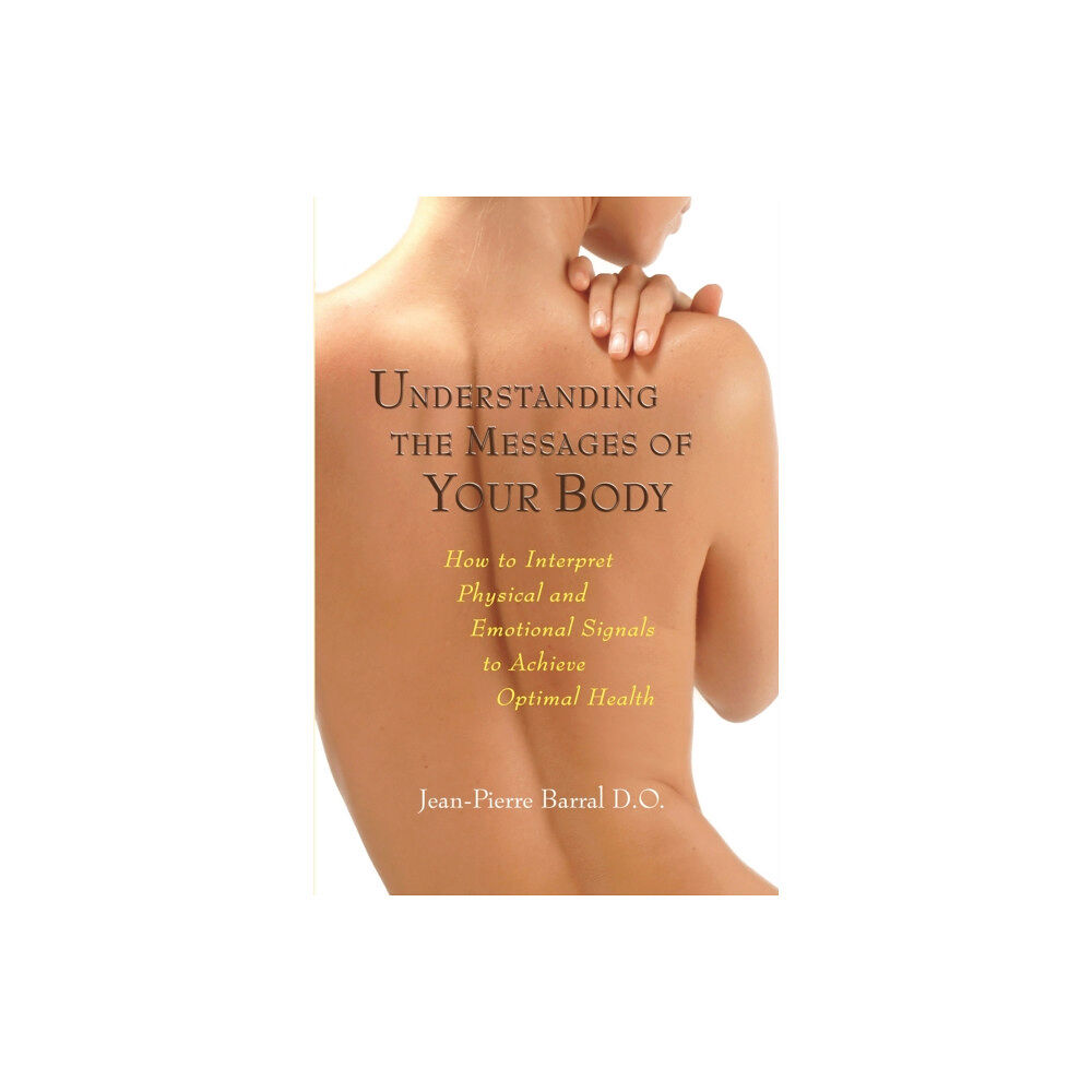 North Atlantic Books,U.S. Understanding the Messages of Your Body (häftad, eng)