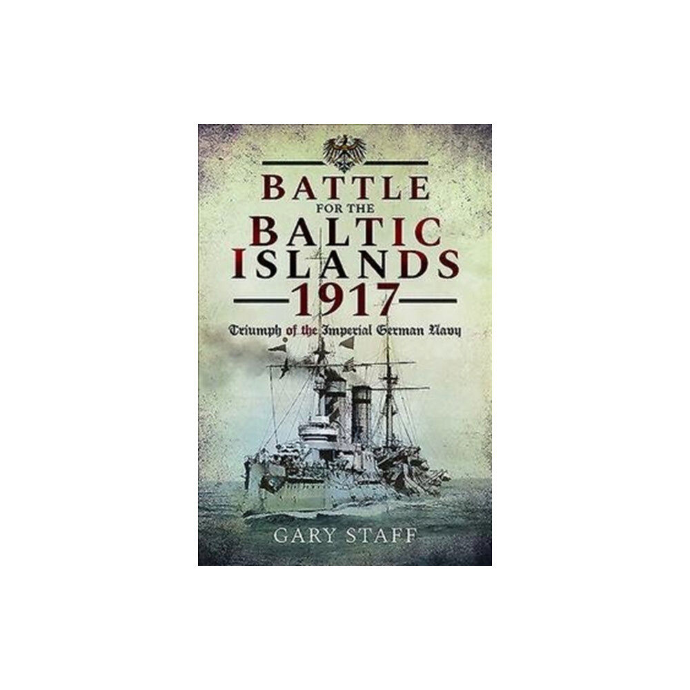 Pen & Sword Books Ltd Battle of the Baltic Islands 1917 (häftad, eng)