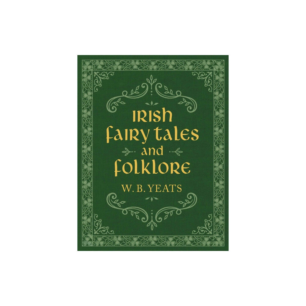 Skyhorse Publishing Irish Fairy Tales and Folklore (inbunden, eng)