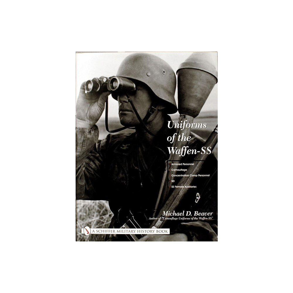 Michael D. Beaver Uniforms of the waffen-ss - vol 3: armored personnel - camouflage - concent (inbunden, eng)