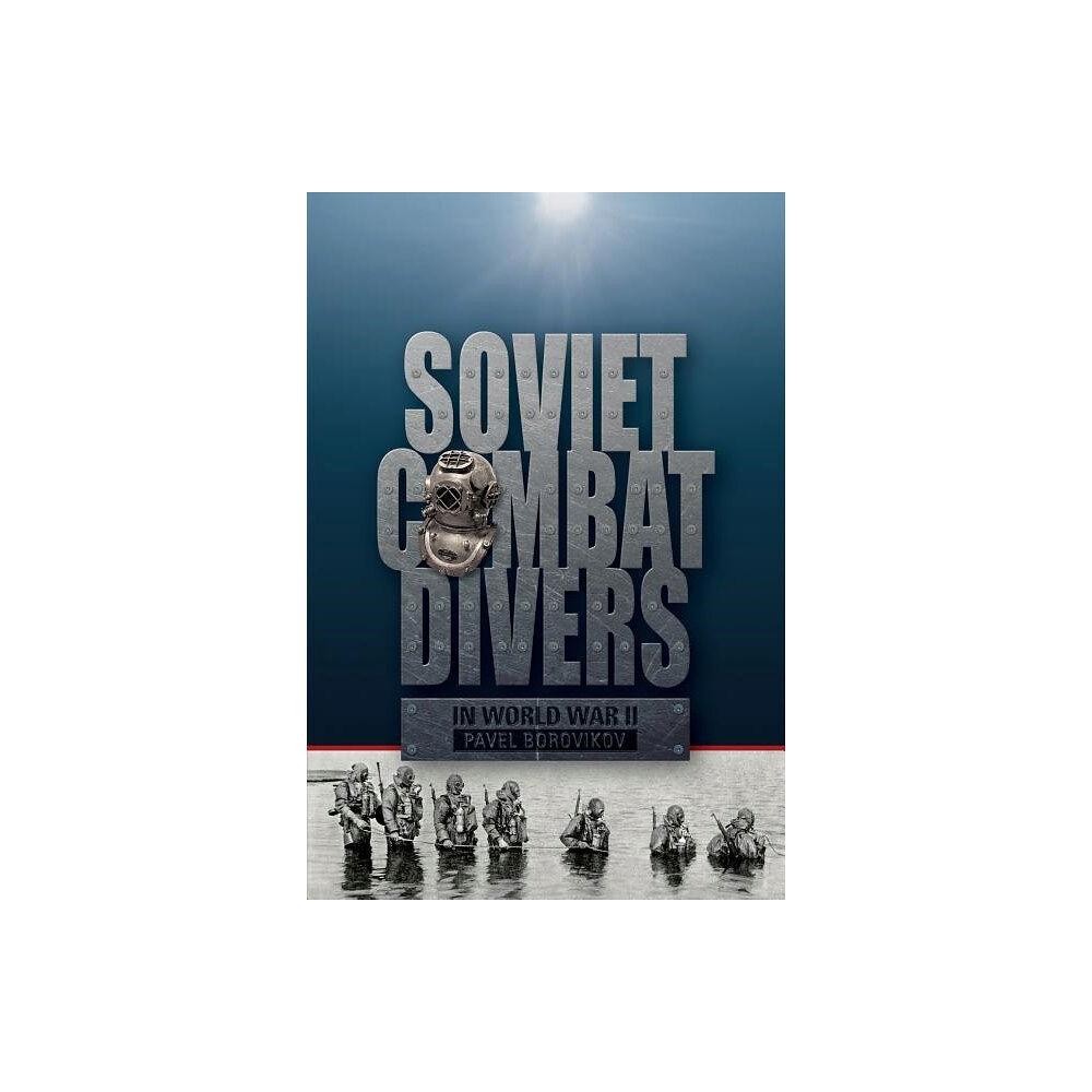 Schiffer Publishing Soviet Combat Divers In World War Ii (inbunden, eng)