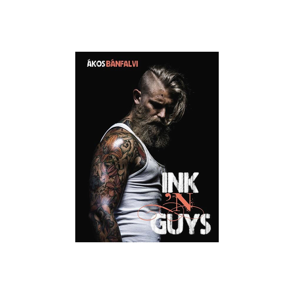 Schiffer Publishing Ink ’n Guys (inbunden, eng)