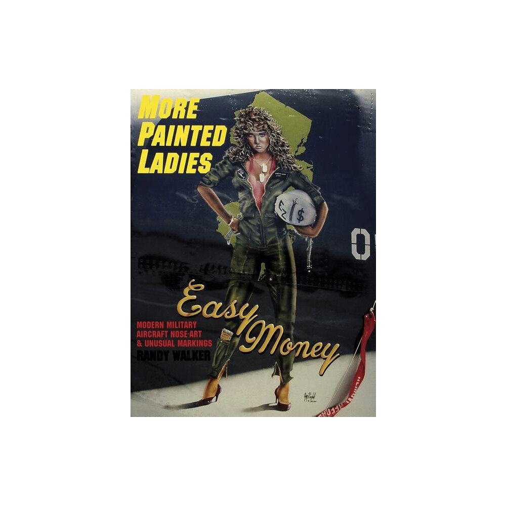 Randy Walker More painted ladies - modern military aircraft nose art & unusual markings (häftad, eng)