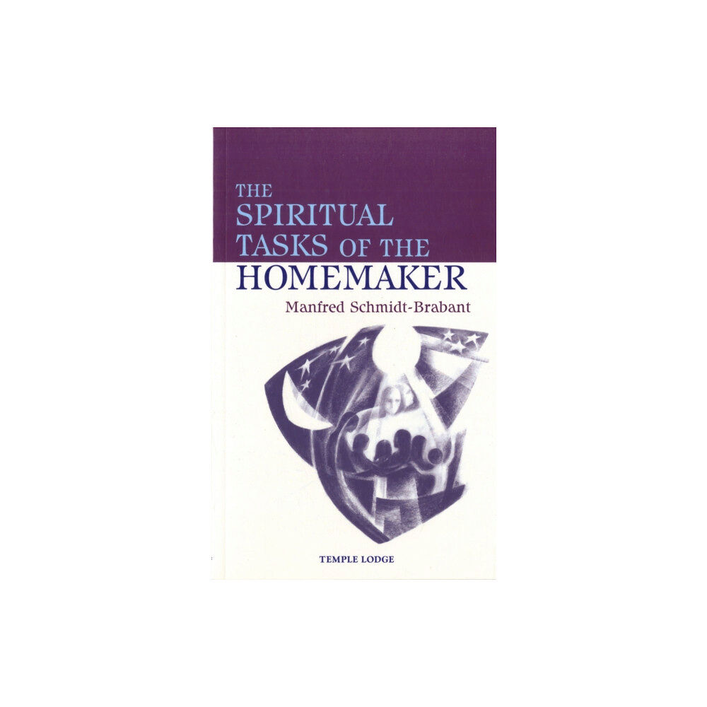 Temple Lodge Publishing The Spiritual Tasks of the Homemaker (häftad, eng)