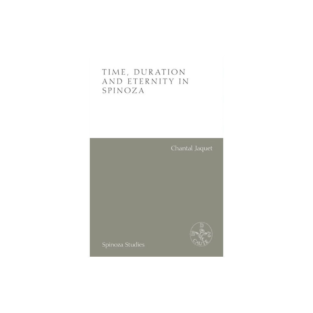 Edinburgh university press Time, Duration and Eternity in Spinoza (inbunden, eng)