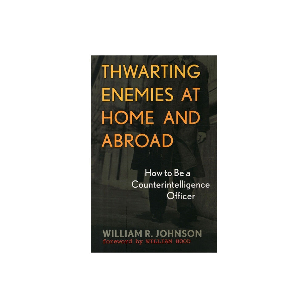 Georgetown University Press Thwarting Enemies at Home and Abroad (häftad, eng)