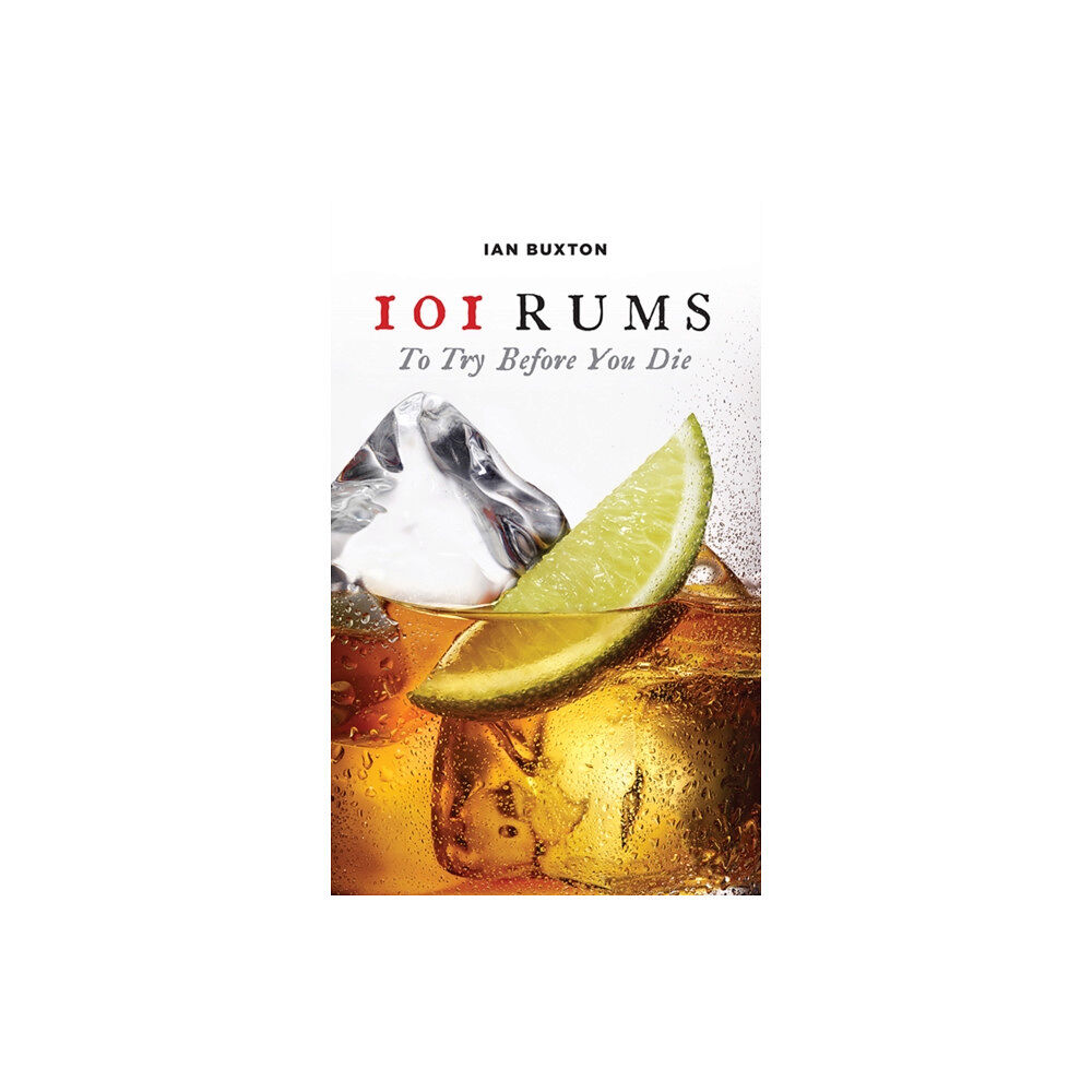 Birlinn General 101 Rums to Try Before You Die (inbunden, eng)