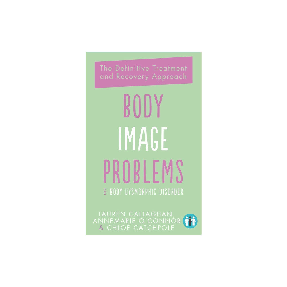 Trigger Publishing Body Image Problems and Body Dysmorphic Disorder (häftad, eng)