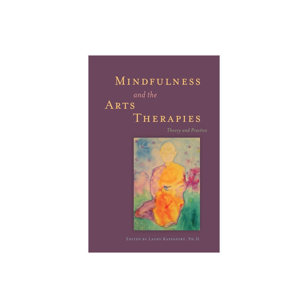 Jessica kingsley publishers Mindfulness and the Arts Therapies (häftad, eng)