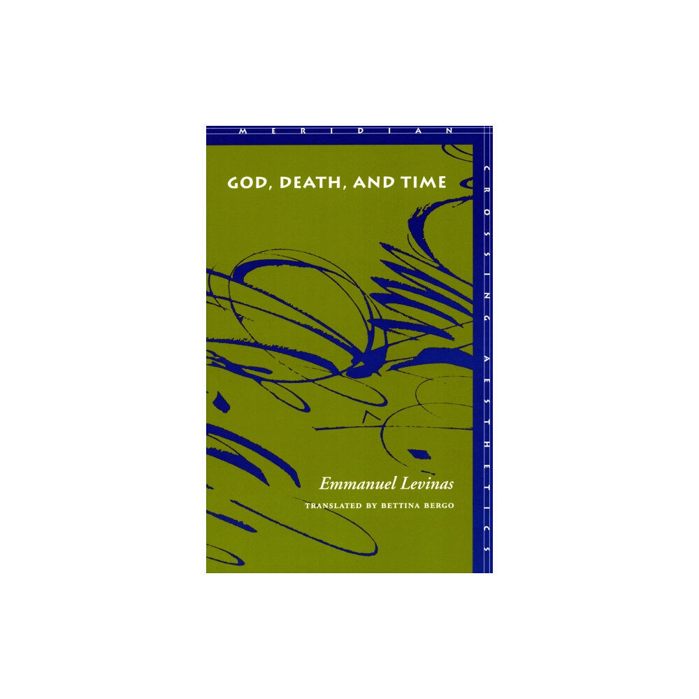 Stanford university press God, Death, and Time (häftad, eng)