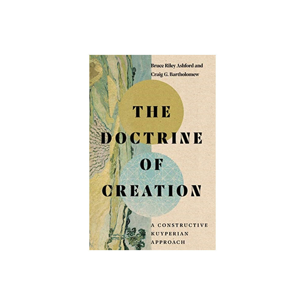 IVP Academic The Doctrine of Creation – A Constructive Kuyperian Approach (inbunden, eng)